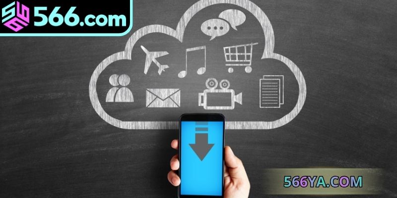 Các bước để tải app 566 trên hệ điều hành Android